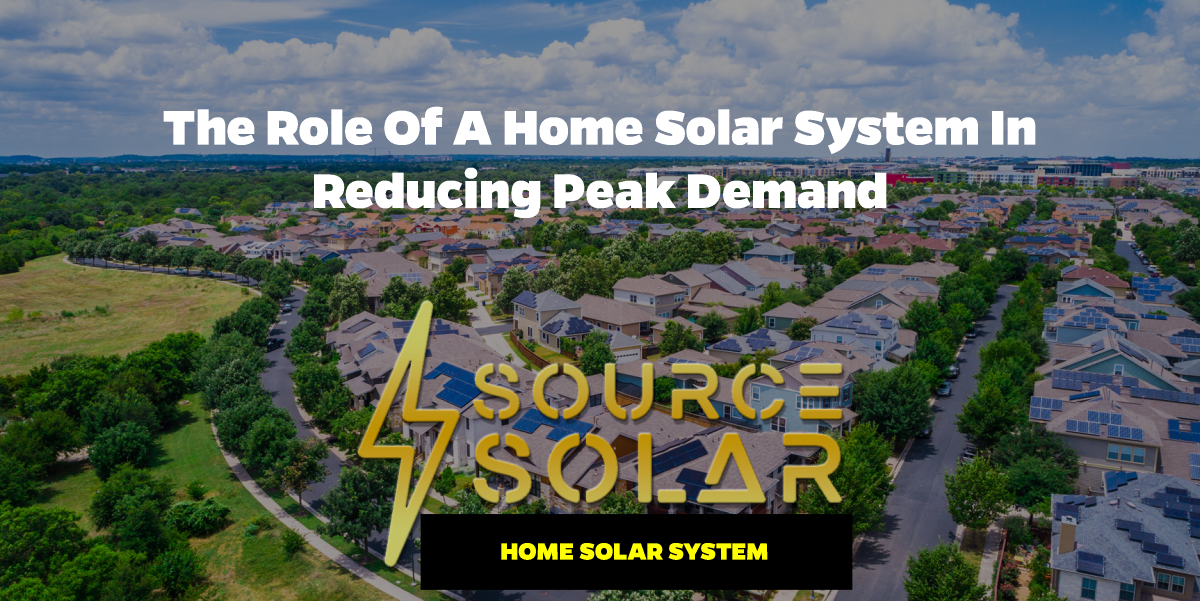 The Role of a Home Solar System in Reducing Peak Demand