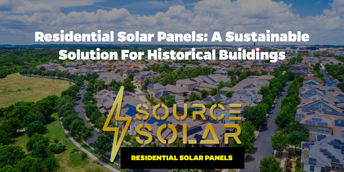 Residential Solar Panels: A Sustainable Solution for Historical Buildings